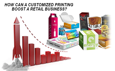 How Can A Customized Printing Boost a Retail Business