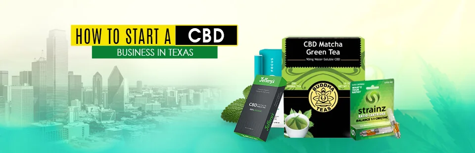 How to Start a CBD Business in Texas 2021